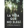 La  vida que no elegí