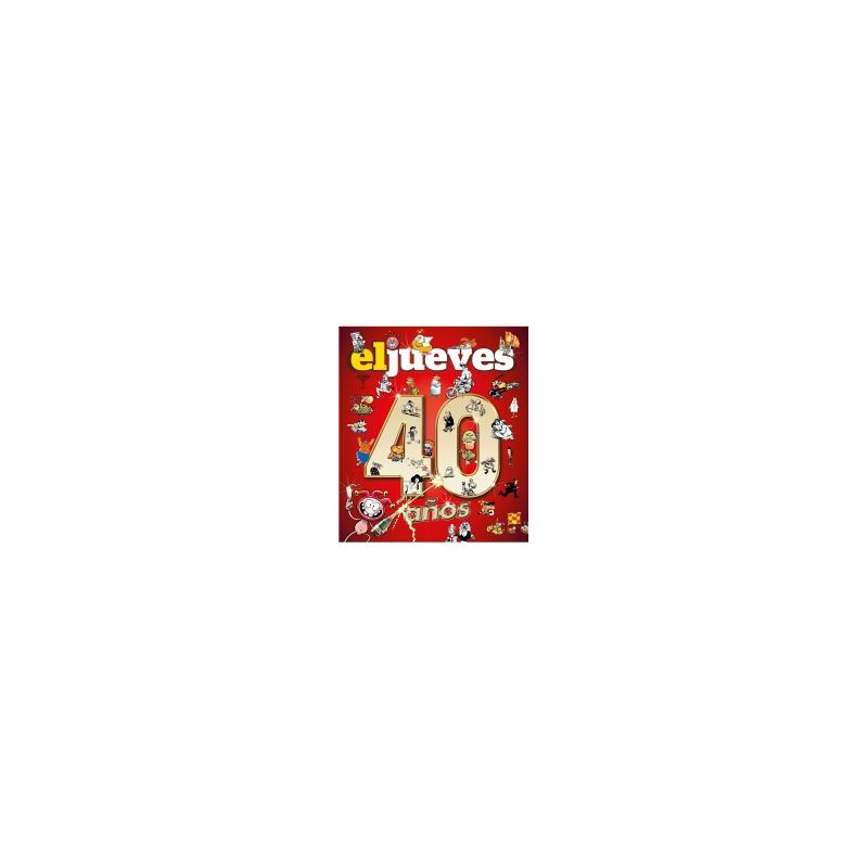 EL JUEVES 40 AÑOS